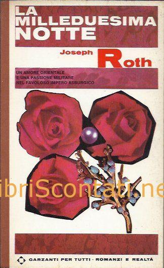 102733 La milleduesima notte - Joseph Roth. Libro Garzanti 1965