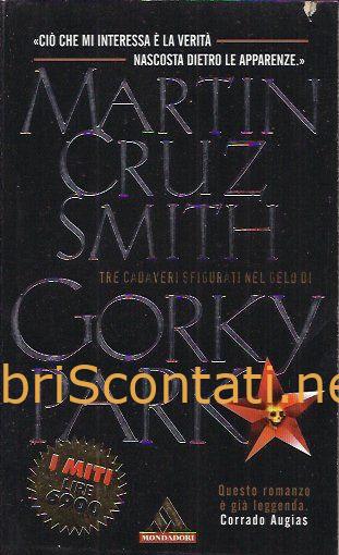 Gorky Park - Martin Cruz Smith. Libro I Miti 119. 9771123835008