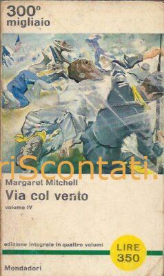 Via col vento - Margaret Mitchell. Libro Mondadori 1965