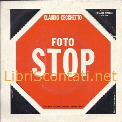 Claudio Cecchetto - Fotostop. Vinile 7" 45 Giri DeeJay DJ 582, Italy 1982.