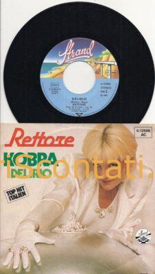 Rettore - Kobra / Delirio. Vinile 7" 45 Giri Strand Records 6.12886. Germany 1980.