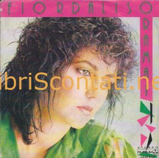 Fiordaliso - Oramai / Il mago non c'è. Vinile 7" 45 Giri Durium 1983, Italy