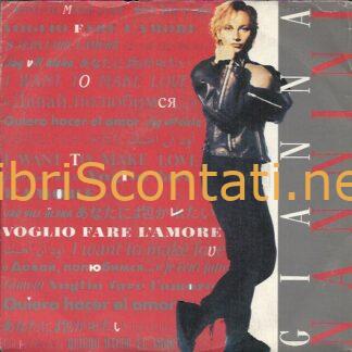 Gianna Nannini - Voglio fare l'amore. Vinile 7" 45 Giri Dischi Ricordi SRL11092 Italy, 1989.