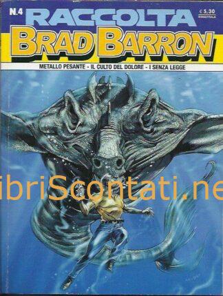 Brad Barron Raccolta N. 4. Gennaio 2008. Fumetto Sergio Bonelli Editore. 9771971946000