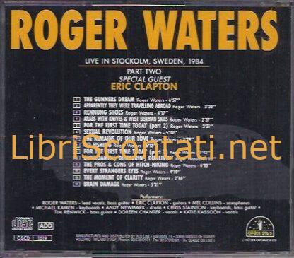 Roger Waters - Thanks For The Ride. Live in Stockholm, Sweden, 1984. Special guest Eric Clapton. 2CD Part 1 + Part 2, nuovo.