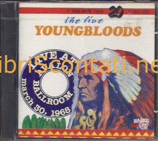 Youngbloods - Live at Avalon Ballroom, March 30, 1968. CD Nuovo, ancora sigillato. Bulldog Records BGCD032