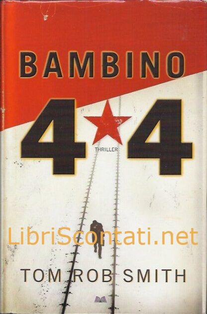 Bambino 44 - Tom Rob Smith. Mondolibri 2008