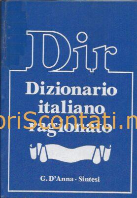 DIR: Dizionario Italiano Ragionato. G. D'Anna.