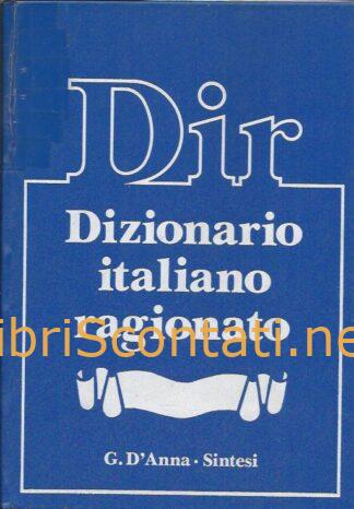 DIR: Dizionario Italiano Ragionato. G. D'Anna.