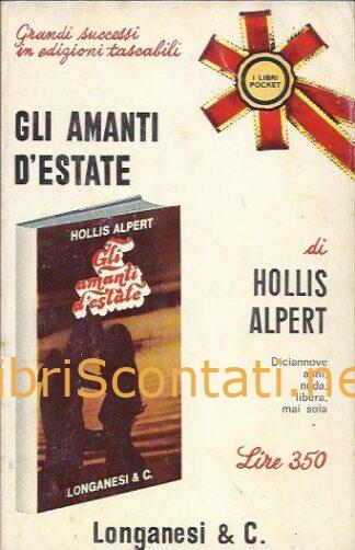 Gli amanti d'estate - Hollis Alpert. Libro Longanesi I Libri Pocket 1968