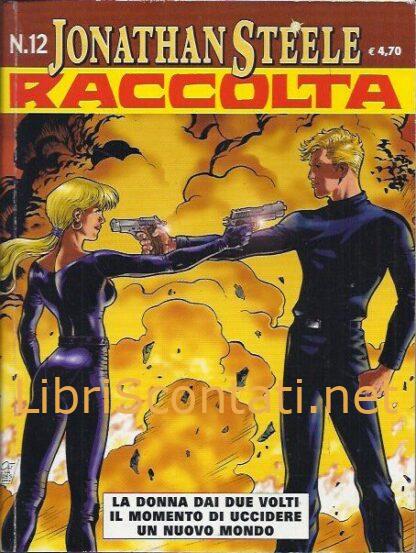 Jonathan Steele. Raccolta N. 12, Gennaio 2005. Fumetto Sergio Bonelli 9771127079032