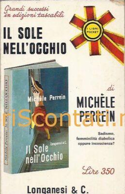 Il sole nell'occhio - Michele Perrein. Libro Longanesi 1970. I Libri Pocket N. 241.