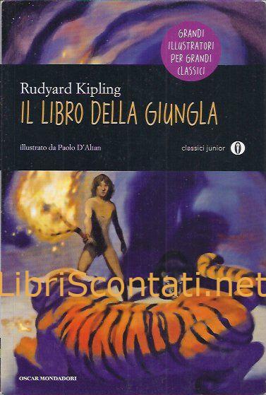 Il libro della giungla - Rudyard Kipling. Libro Oscar Mondadori Classici Junior. 9788804642695
