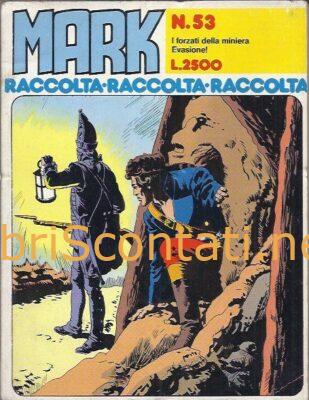 Mark Raccolta N. 53. I forzati della miniera. Evasione! Fumetto Bonelli