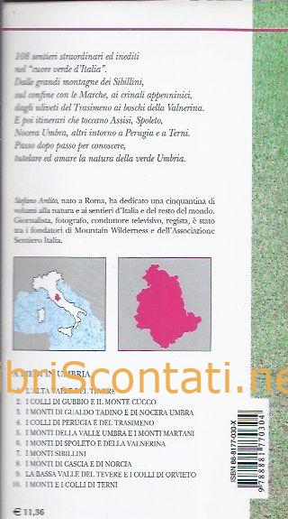 A piedi in Umbria. 108 Passeggiate, escursioni e trekking alla scoperta della natura - Stefano Ardito. 888177030X / 9788881770304